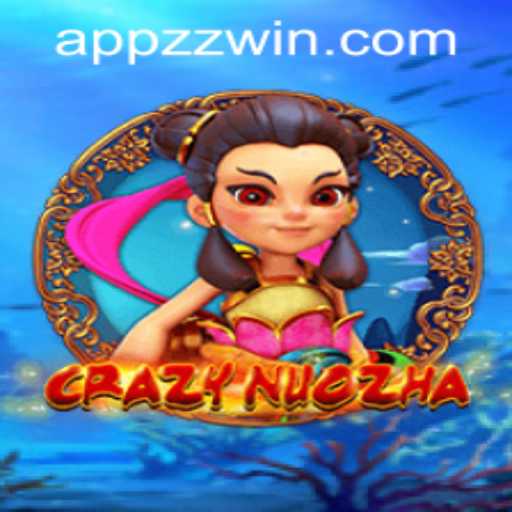 Dive Into the World of CrazyNuoZha: A Comprehensive Guide
