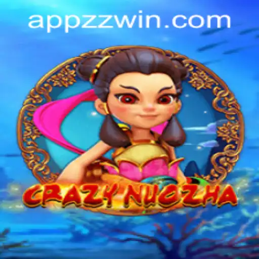 Dive Into the World of CrazyNuoZha: A Comprehensive Guide