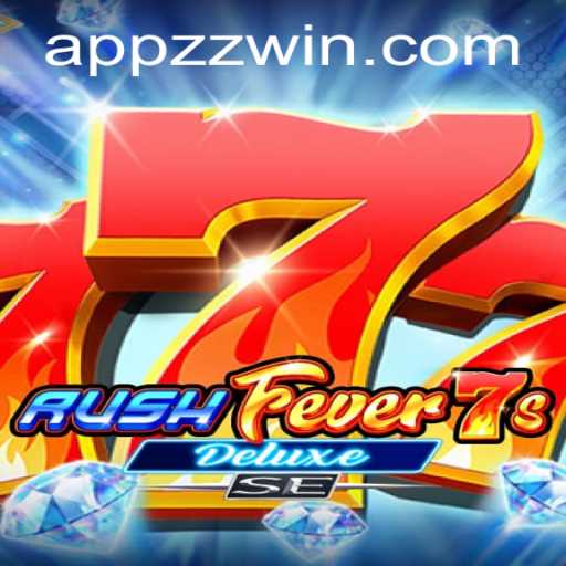Discover the Exciting World of RushFever7sDeluxeSE: A Comprehensive Guide